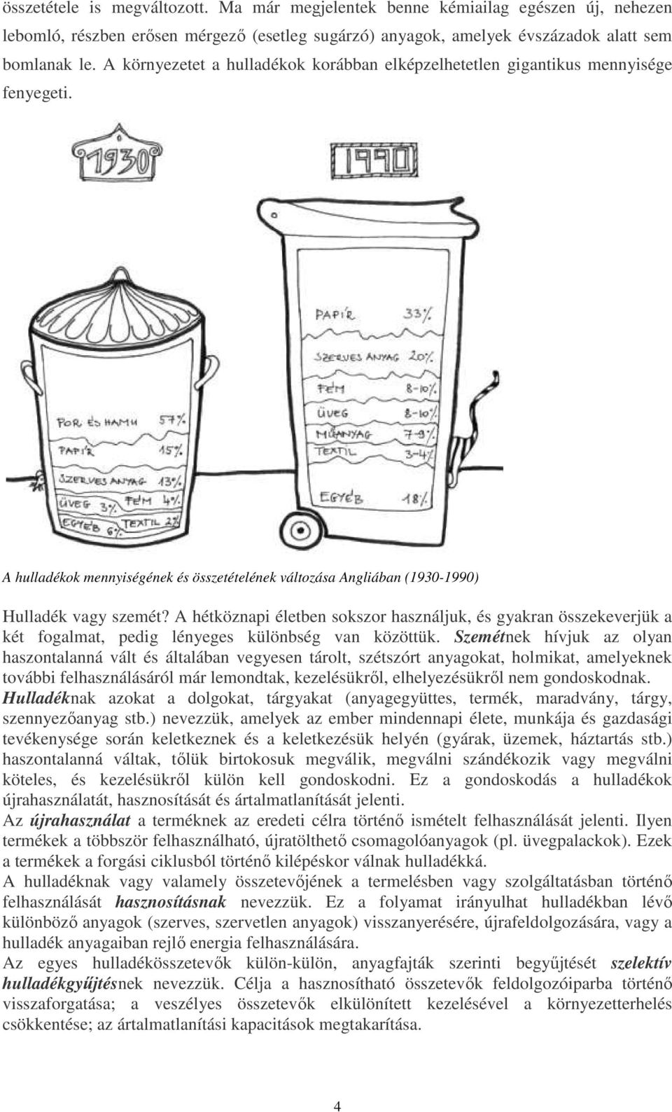 A hétköznapi életben sokszor használjuk, és gyakran összekeverjük a két fogalmat, pedig lényeges különbség van közöttük.