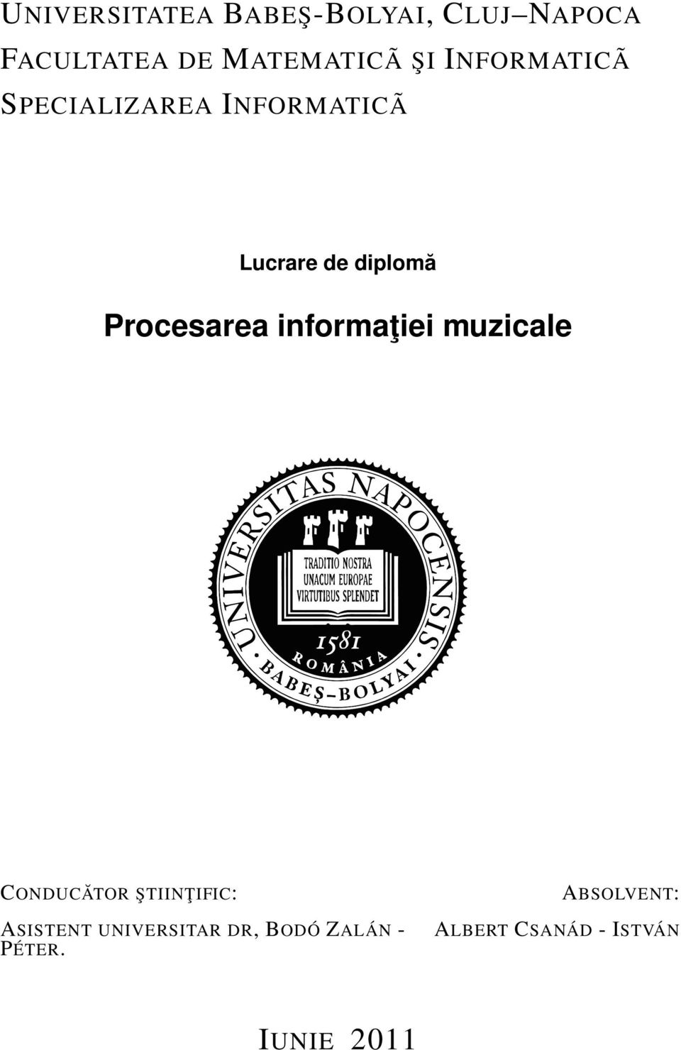 informaţiei muzicale CONDUCĂTOR ŞTIINŢIFIC: ASISTENT UNIVERSITAR