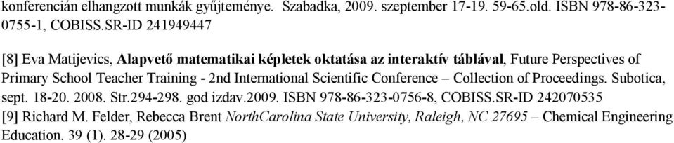 Training - 2nd International Scientific Conference Collection of Proceedings. Subotica, sept. 18-20. 2008. Str.294-298. god izdav.2009.