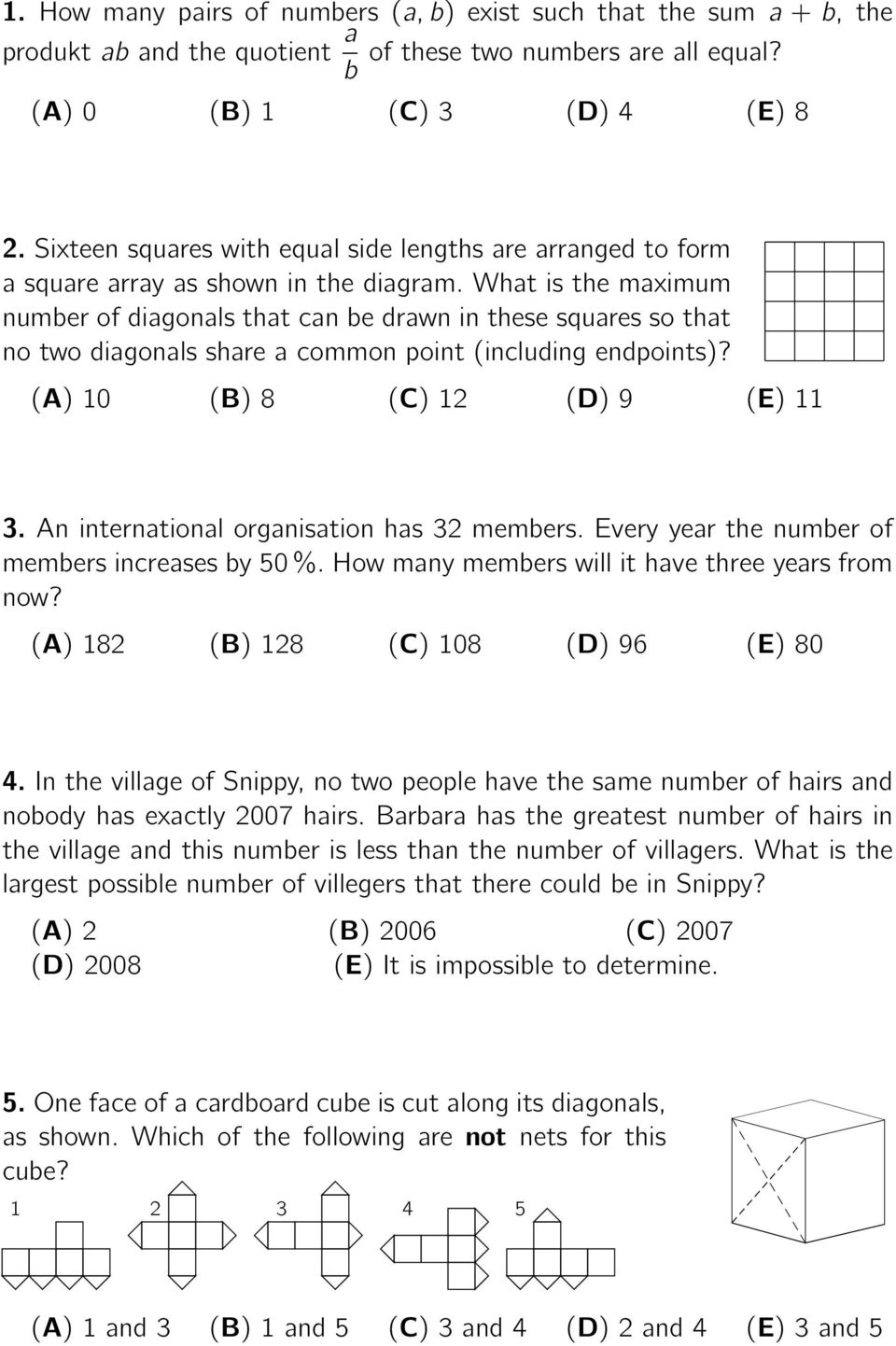 whatisthemaximum numberofdiagonalsthatcanbedrawninthesesquaressothat no two diagonals share a common point(including endpoints)? (A)10 (B)8 (C)12 (D)9 (E)11 3.