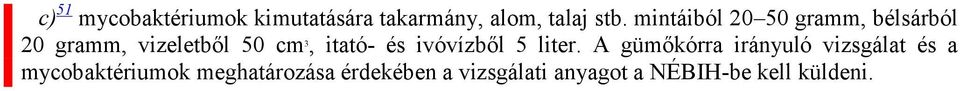 itató- és ivóvízből 5 liter.