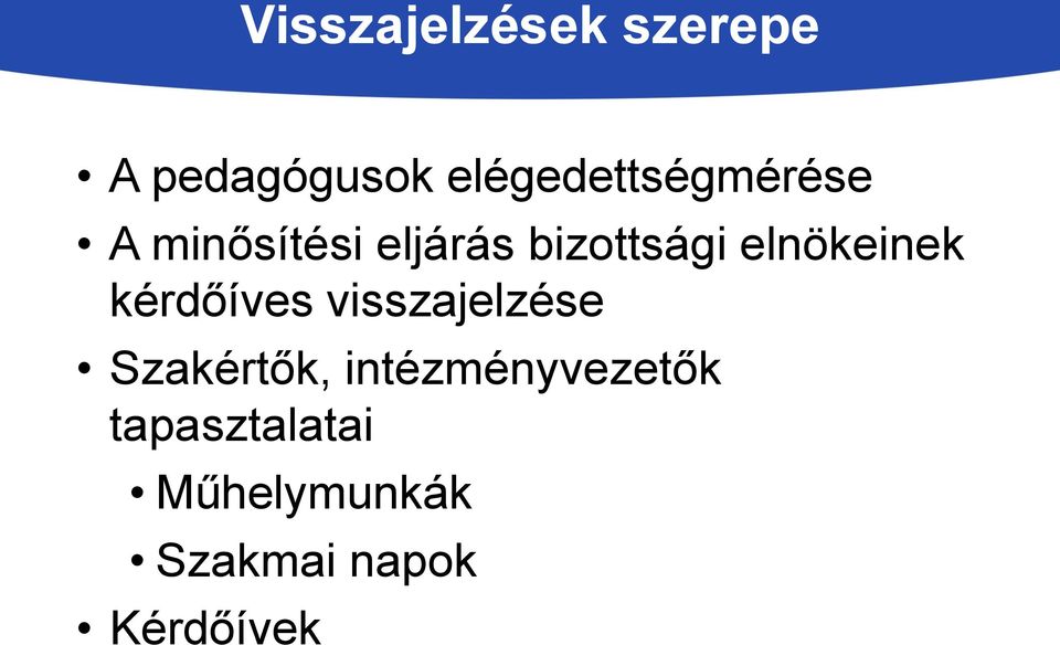 elnökeinek kérdőíves visszajelzése Szakértők,