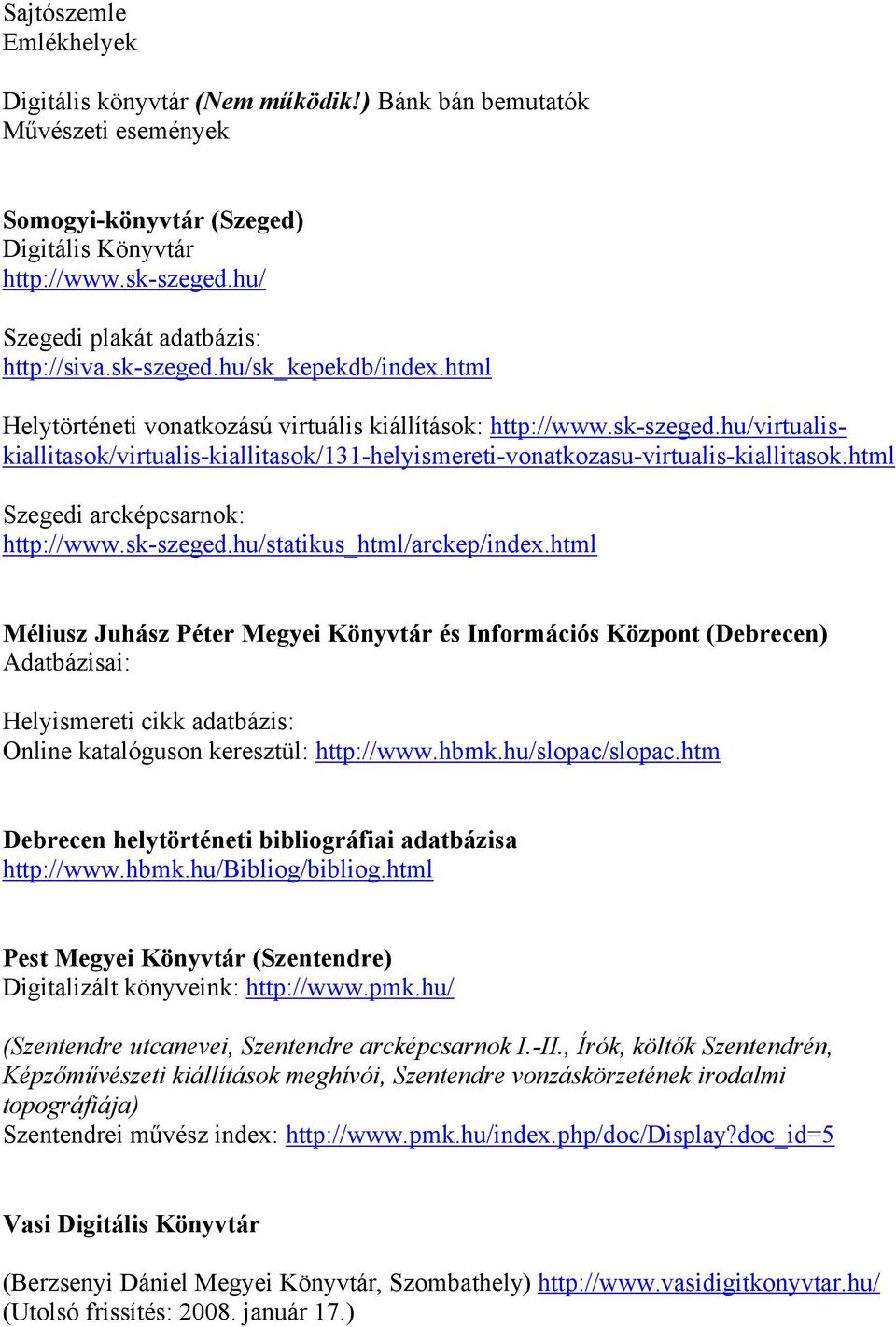 html Szegedi arcképcsarnok: http://www.sk-szeged.hu/statikus_html/arckep/index.