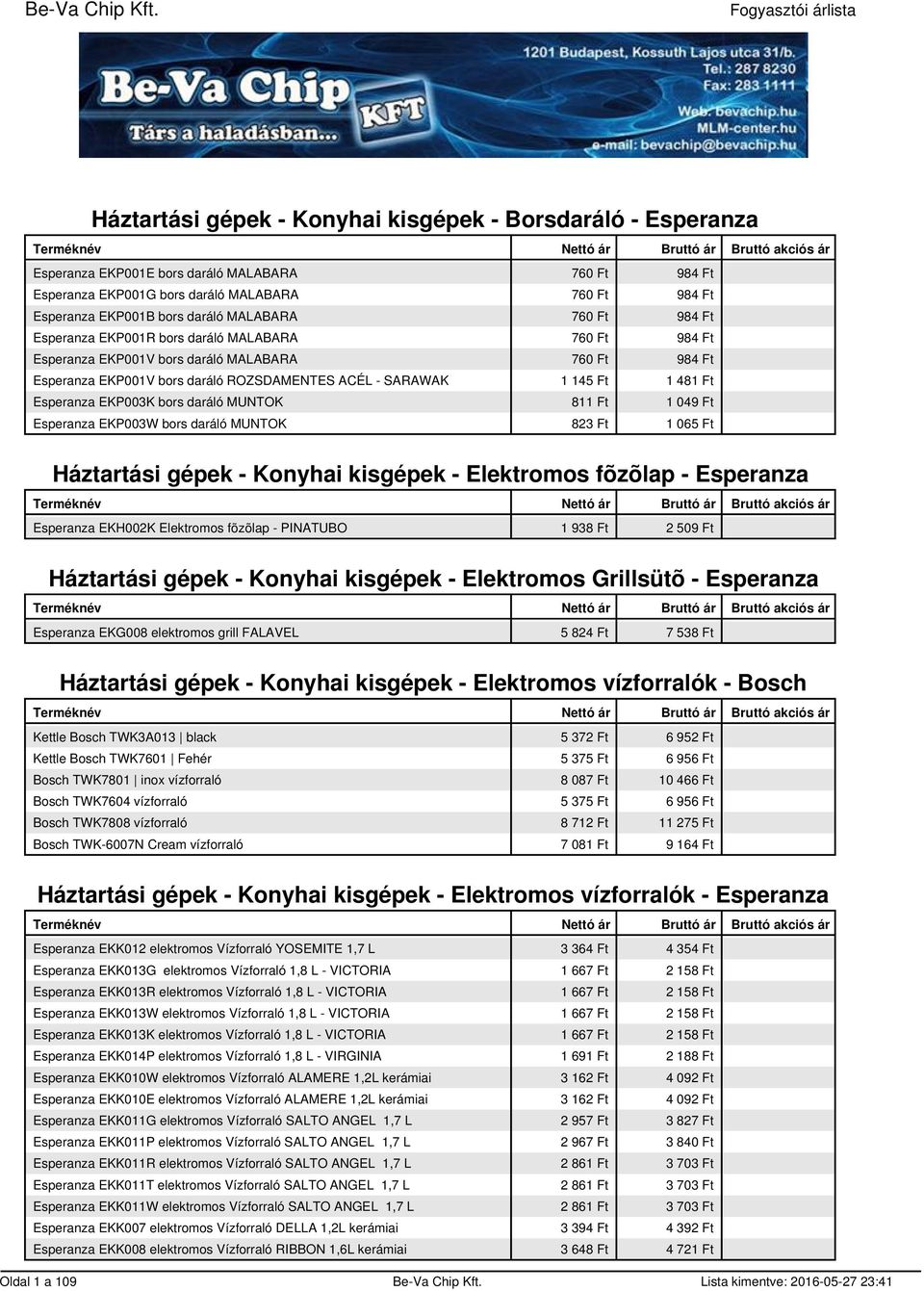 481 Ft Esperanza EKP003K bors daráló MUNTOK 811 Ft 1 049 Ft Esperanza EKP003W bors daráló MUNTOK 823 Ft 1 065 Ft Háztartási gépek - Konyhai kisgépek - Elektromos fõzõlap - Esperanza Esperanza EKH002K