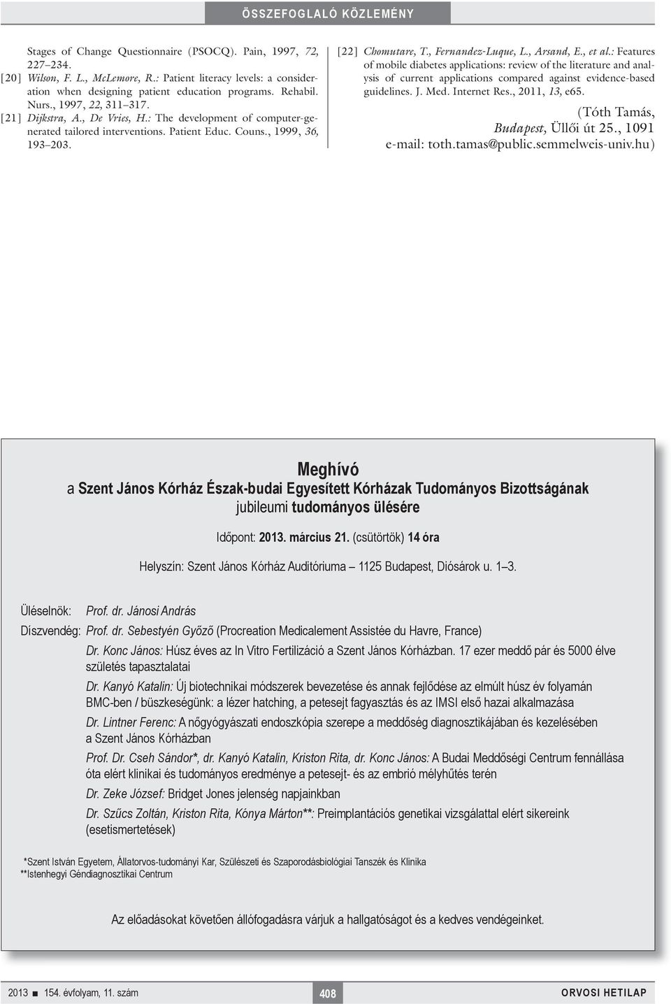 , Arsand, E., et al.: Features of mobile diabetes applications: review of the literature and analysis of current applications compared against evidence-based guidelines. J. Med. Internet Res.