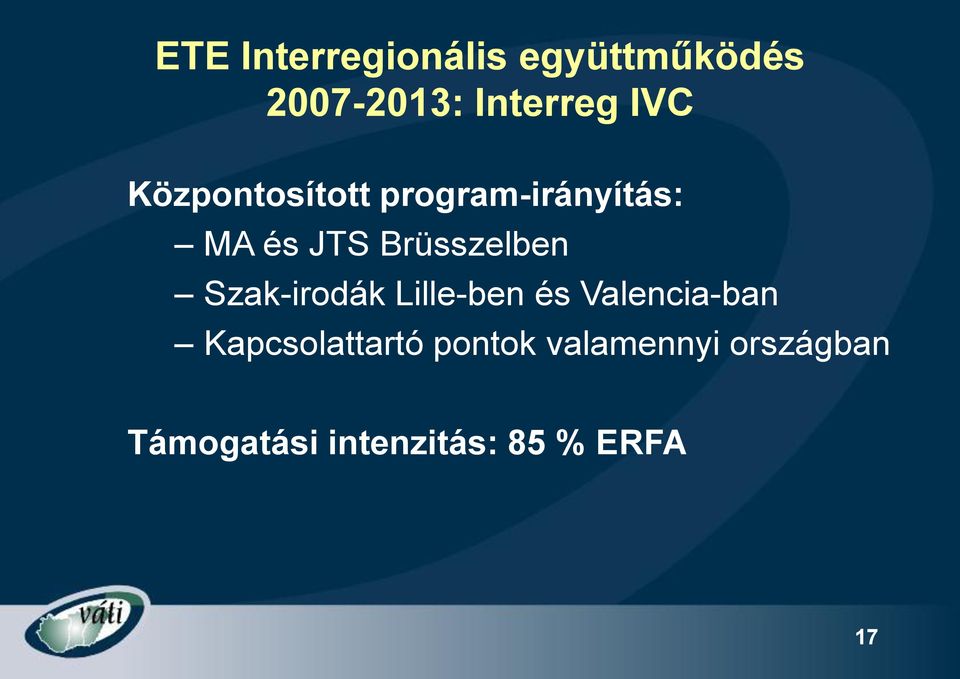 Szak-irodák Lille-ben és Valencia-ban Kapcsolattartó