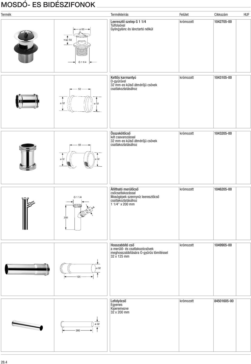 1043205-00 Állítható merülőcső csőcsatlakozással Mosógépek szennyvíz leeresztőcső csatlakoztatásához 1 1/4" x 200 mm krómozott 1046205-00