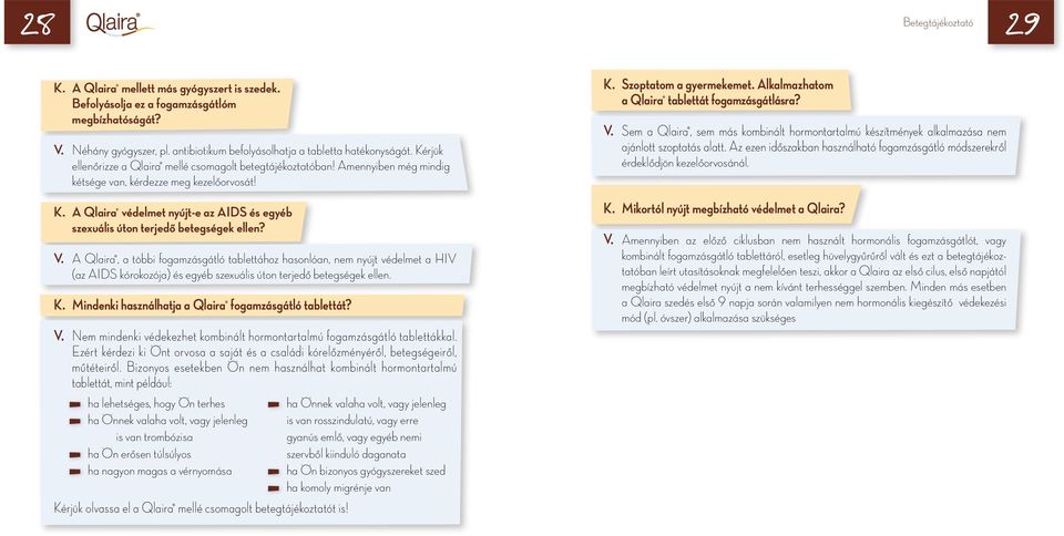 A Qlaira védelmet nyújt-e az AIDS és egyéb szexuális úton terjedő betegségek ellen? V.