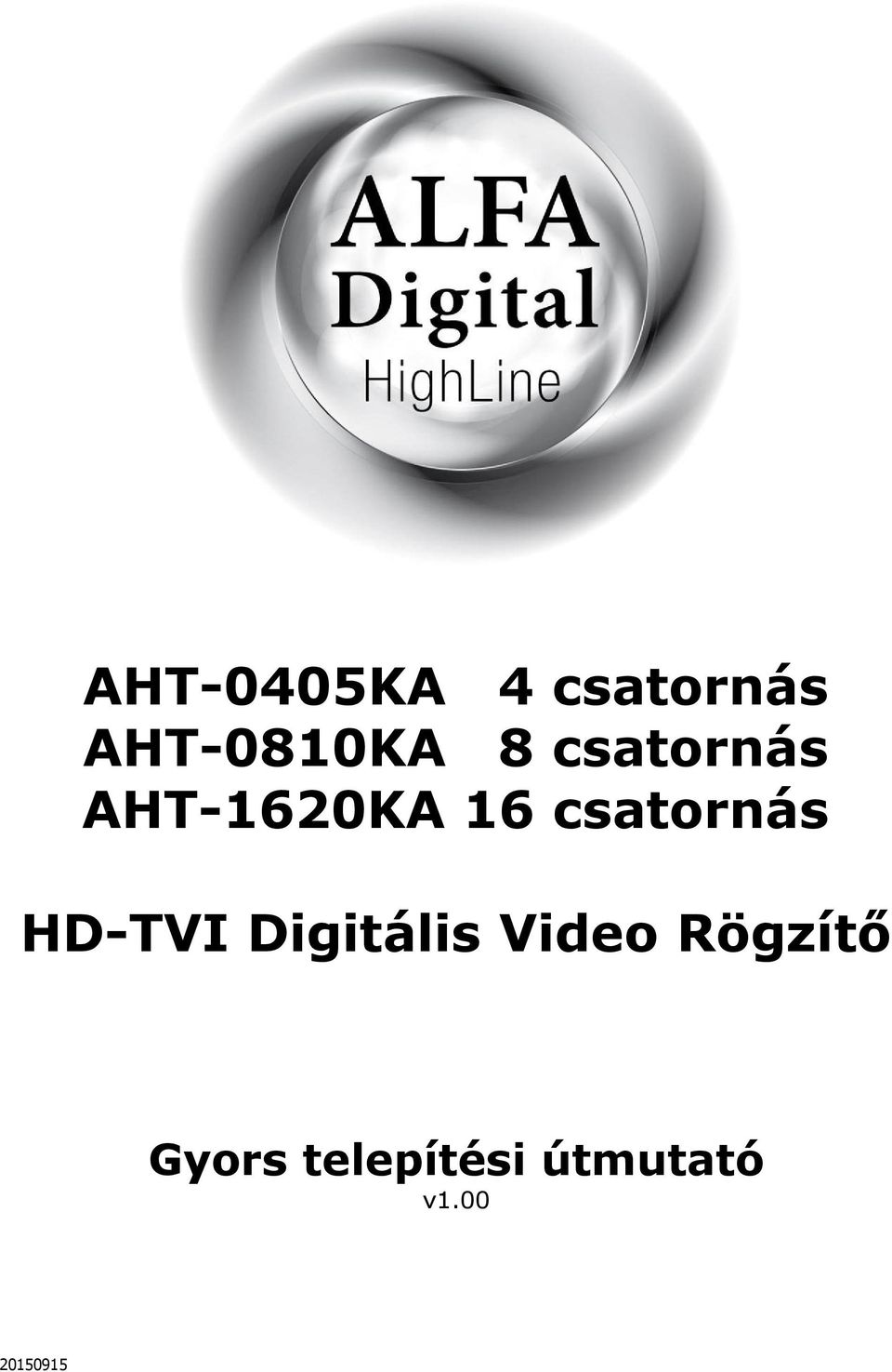 HD-TVI Digitális Video Rögzítő