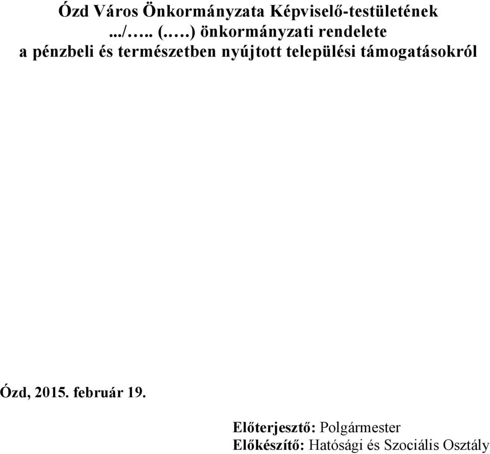 nyújtott települési támogatásokról Ózd, 2015. február 19.