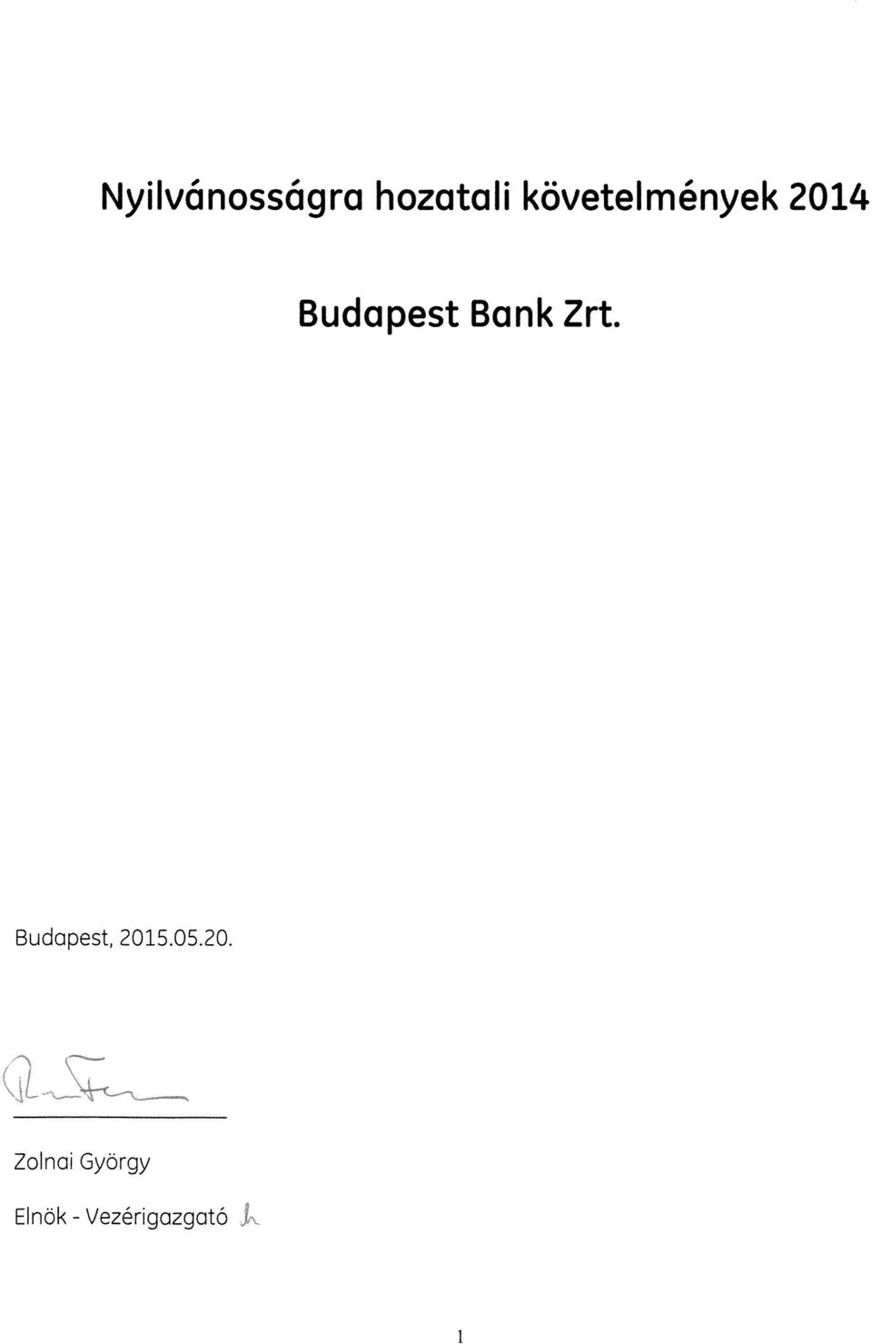 Bank Zrt. Budapest, 201