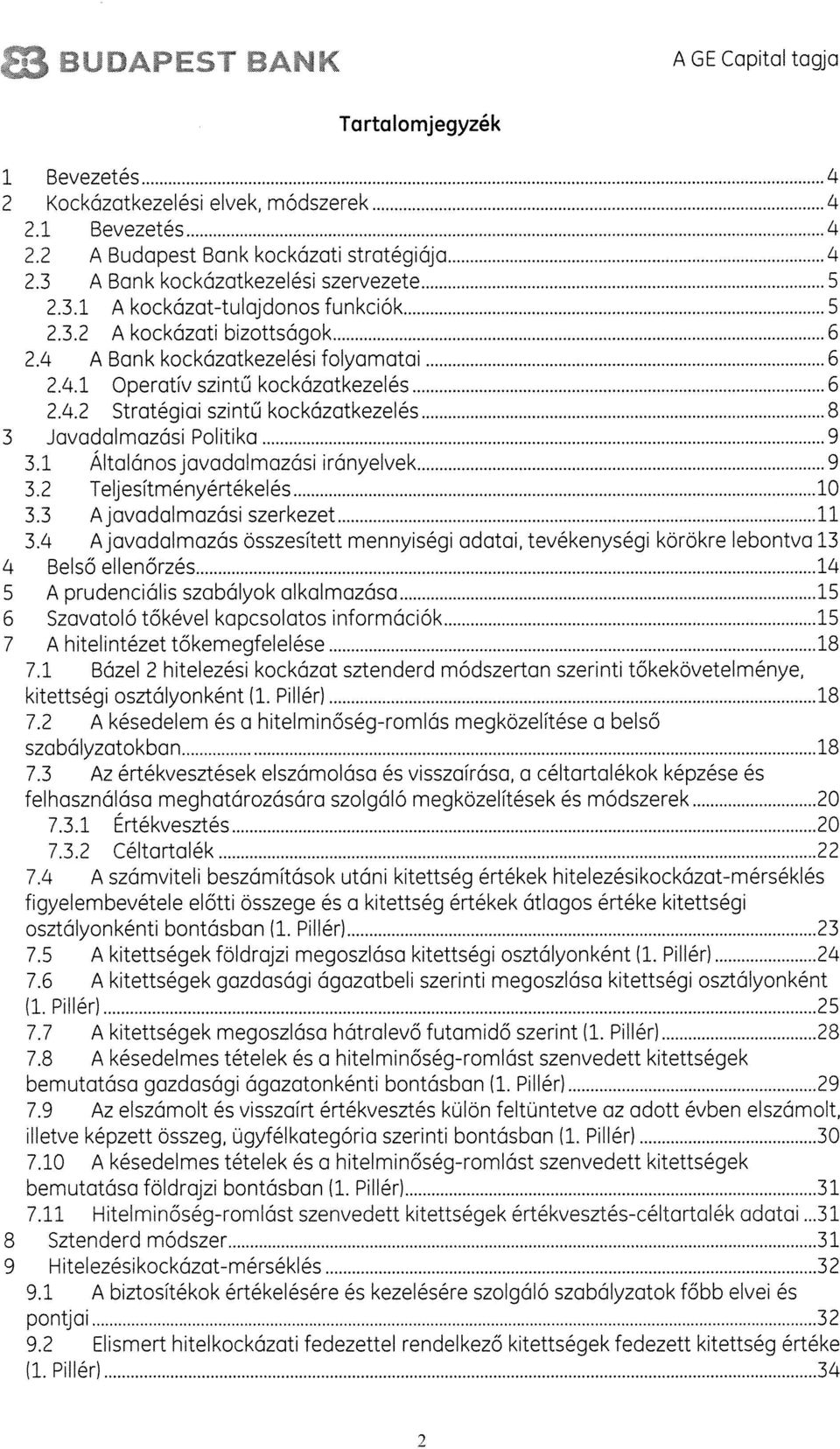 1 Altalánosjavadalmazási irányelvek 9 3.2 TeljesItményértékelés 10 3.3 Ajavadalmazási szerkezet 11 3.