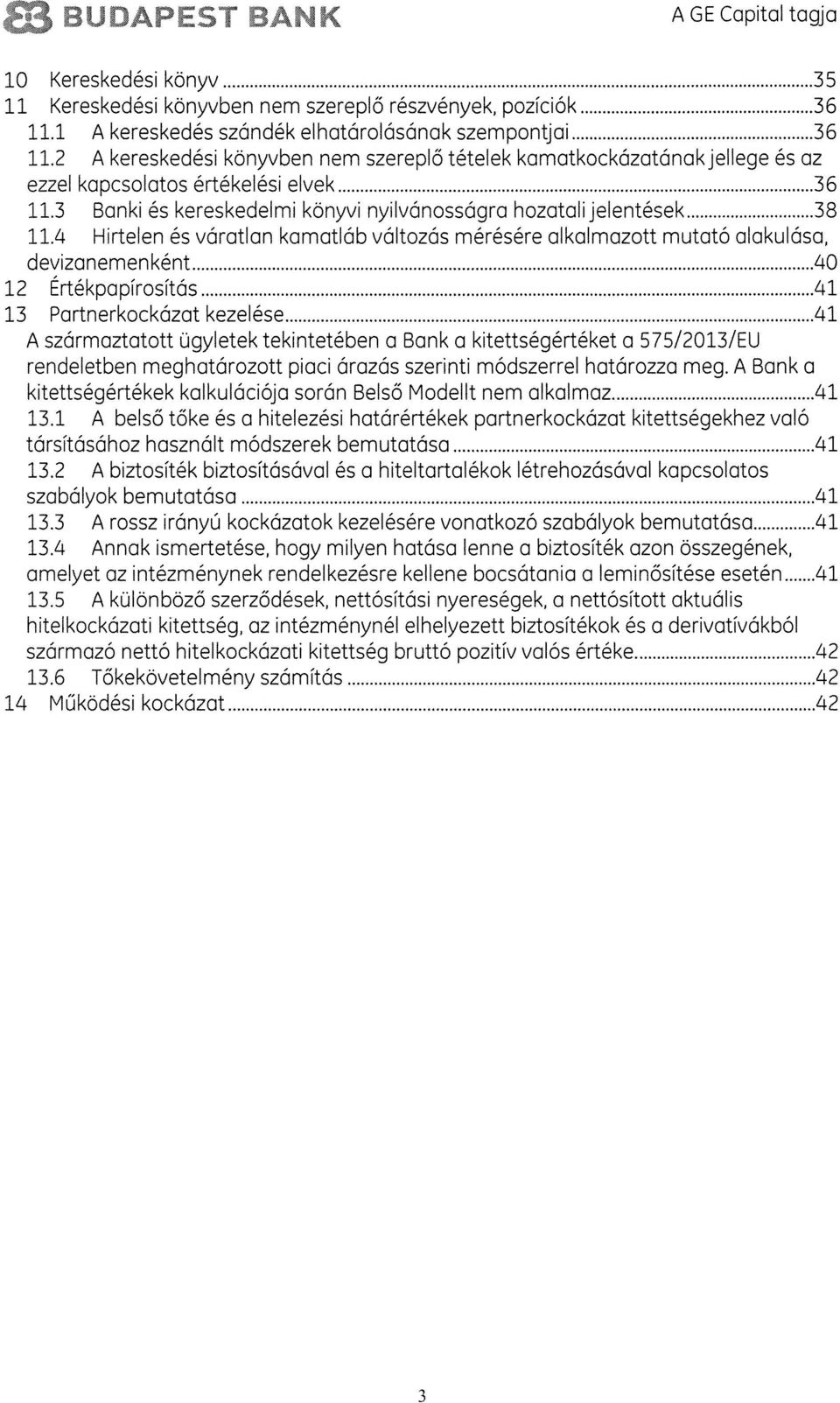 4 Hirtelen es váratlan kamattáb változás mérésére alka!