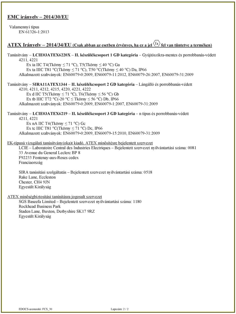 EN60079-31:2009 Tanúsítvány SIRA11ATEX1344 II.