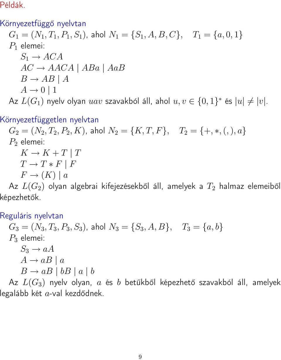 uav szavakból áll, ahol u, v {0, 1} és u v.