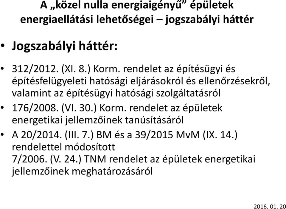 hatósági szolgáltatásról 176/2008. (VI. 30.) Korm.