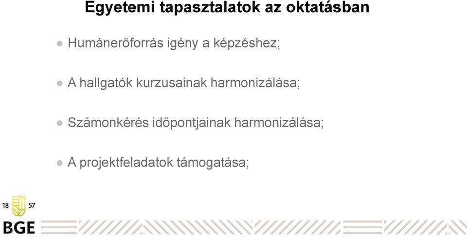 kurzusainak harmonizálása; Számonkérés