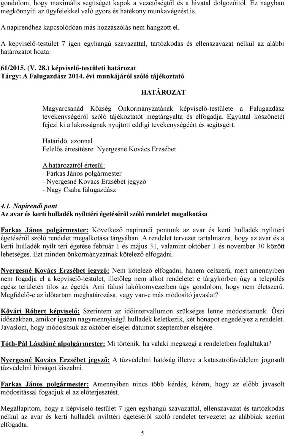 ) képviselő-testületi határozat Tárgy: A Falugazdász 2014.