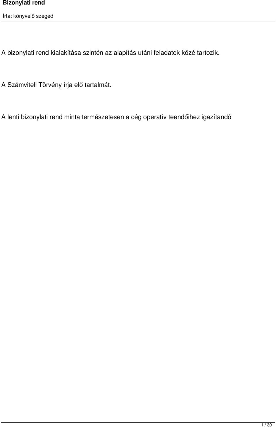 A Számviteli Törvény írja elő tartalmát.