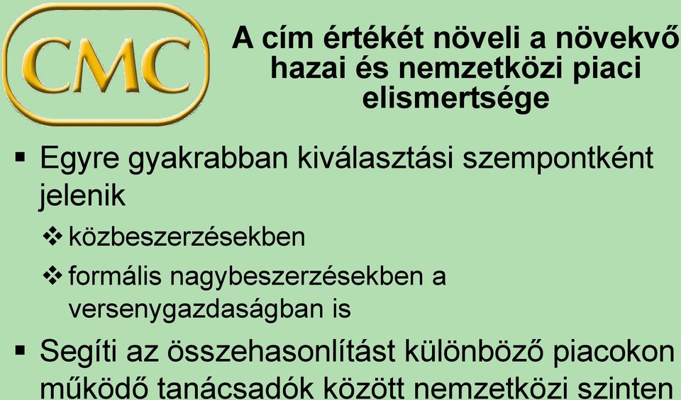 formális nagybeszerzésekben a versenygazdaságban is Segíti az