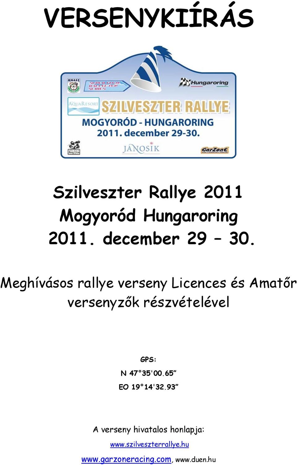 Meghívásos rallye verseny Licences és Amatőr versenyzők