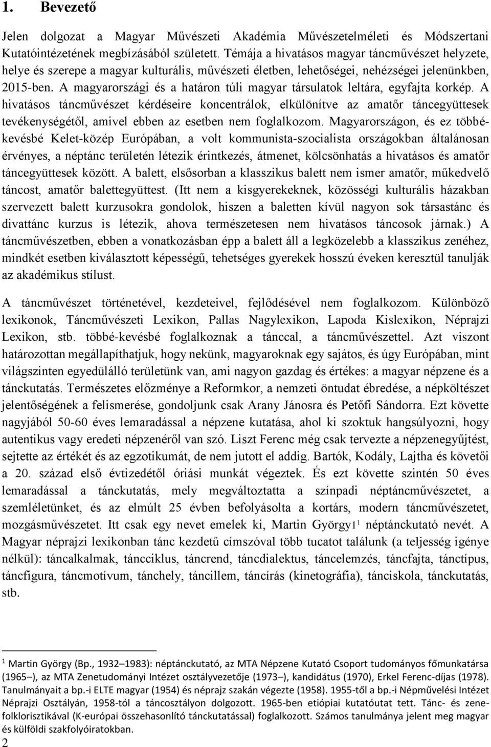 A magyarországi és a határon túli magyar társulatok leltára, egyfajta korkép.