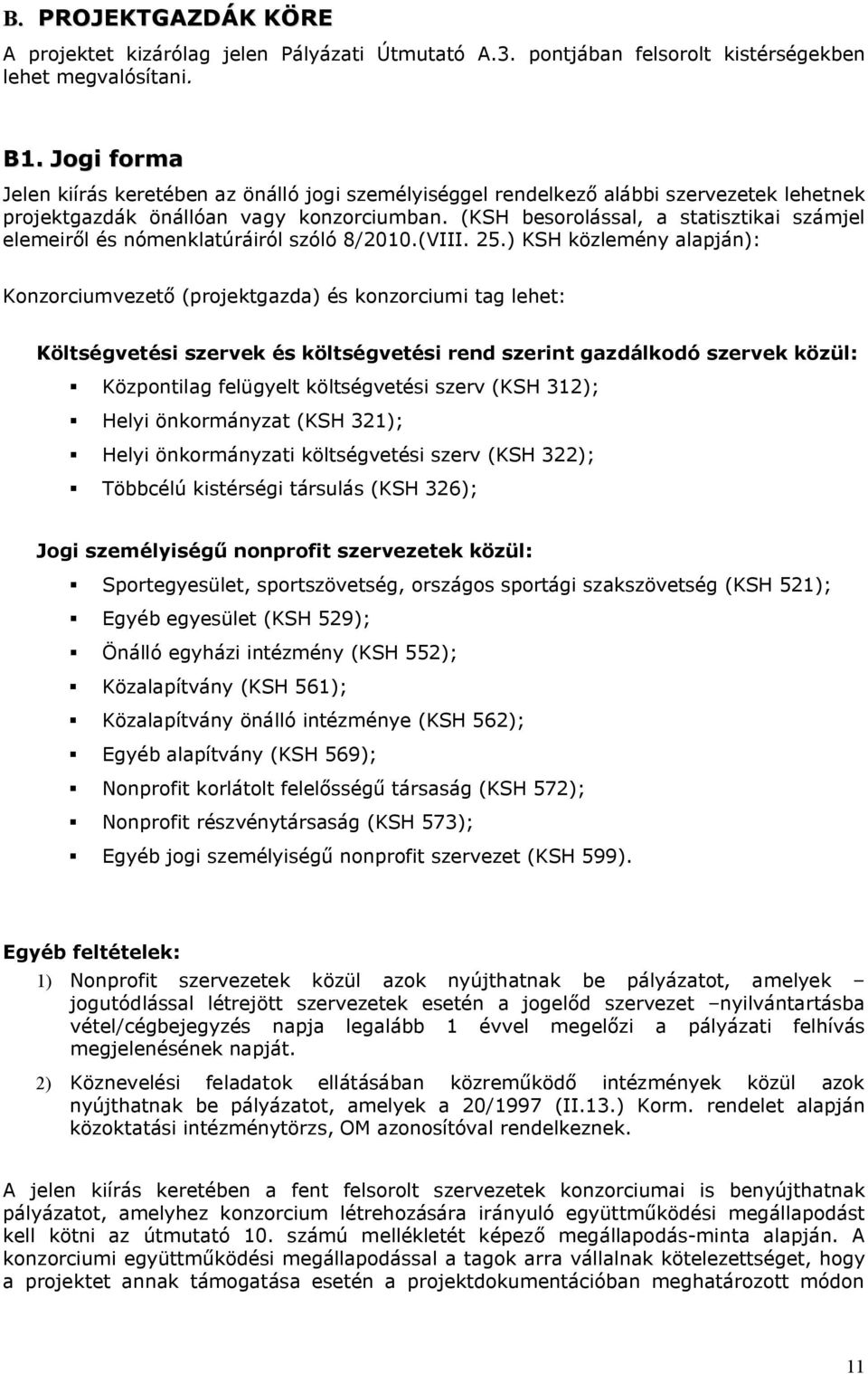 (KSH besorolással, a statisztikai számjel elemeiről és nómenklatúráiról szóló 8/2010.(VIII. 25.