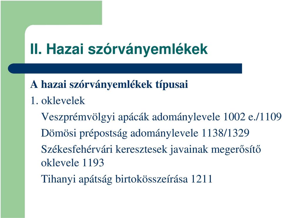 /1109 Dömösi prépostság adománylevele 1138/1329