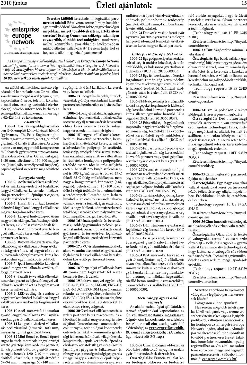 Ausztria 1006-1 Osztrák cég eddig használatban lévő komplett könyvkötészeti hőkötő (gyártmány: Th. Felix Engineering) + címkeragasztó-enyvező gépét ( Sumbel gyártmány) kínálja értékesítésre.