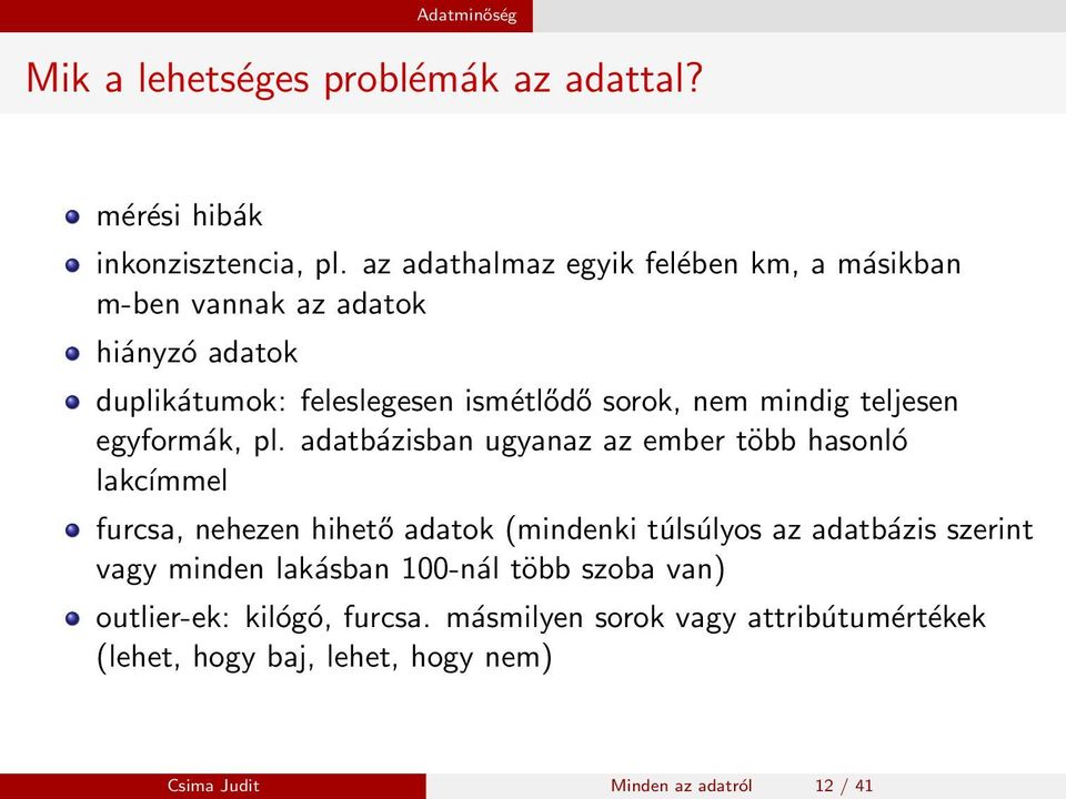 teljesen egyformák, pl.