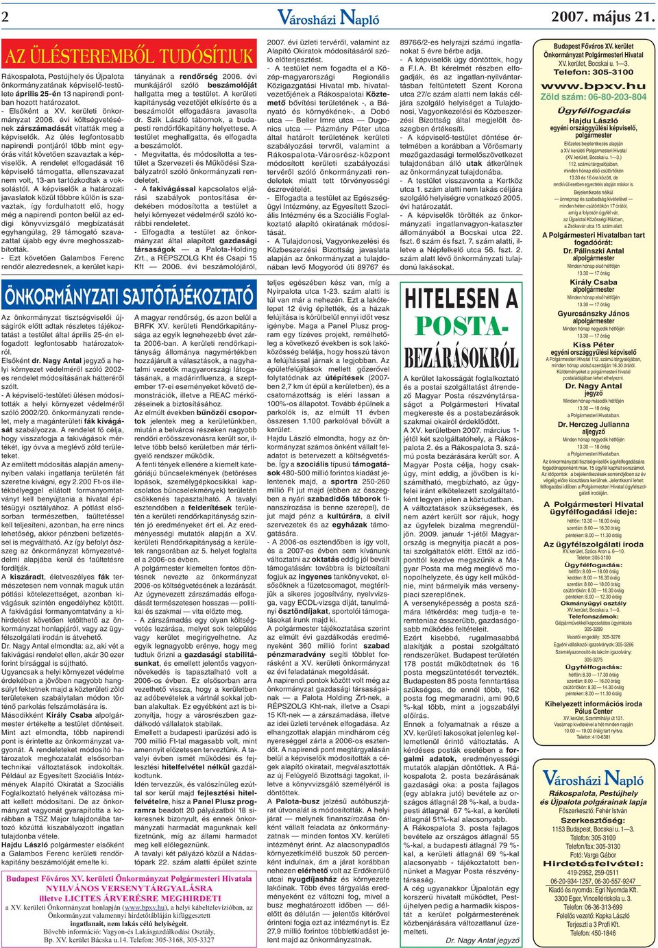 önkormányzati rendelet, mely a magánterületi fák kivágását szabályozza. A rendelet fő célja, hogy visszafogja a fakivágások mértékét, így óvva a meglévő zöld területeket.