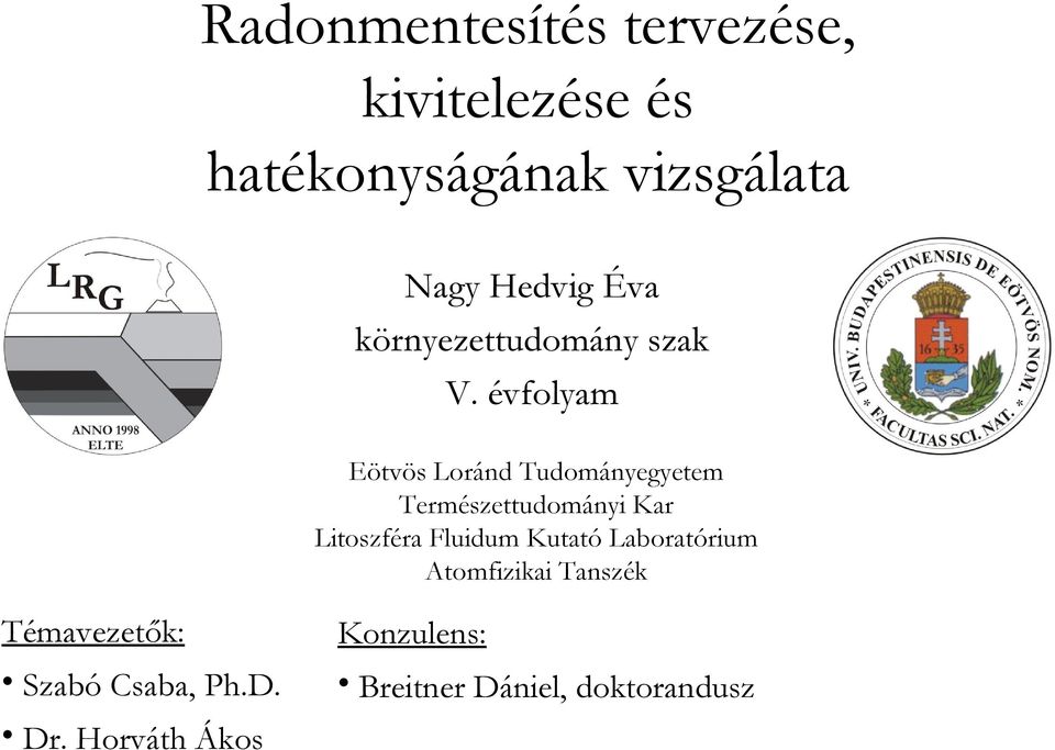 évfolyam Eötvös Loránd Tudományegyetem Természettudományi Kar Litoszféra Fluidum