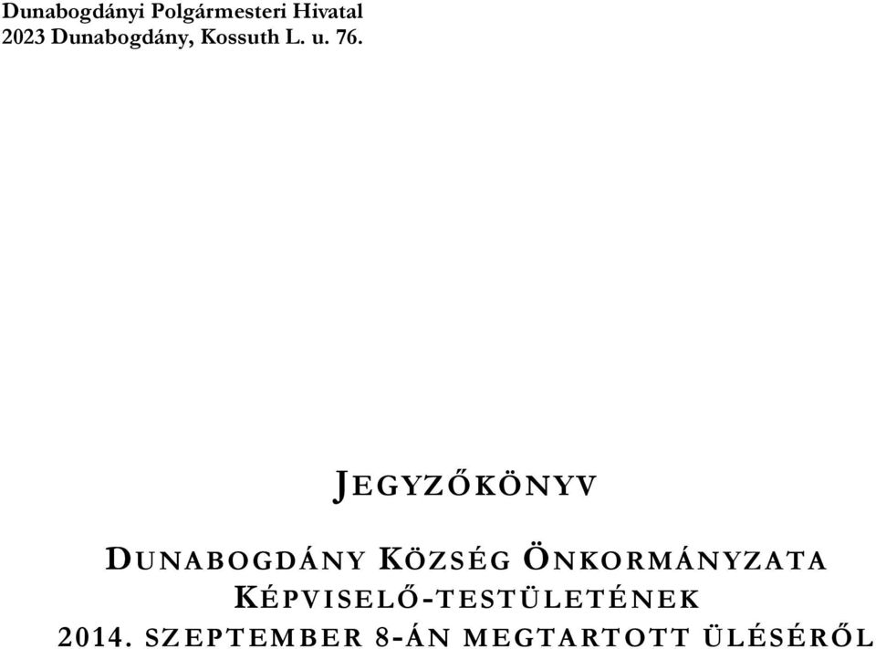 JEGYZŐKÖNYV DUNABOGDÁNY KÖZSÉG ÖNKORMÁNYZATA