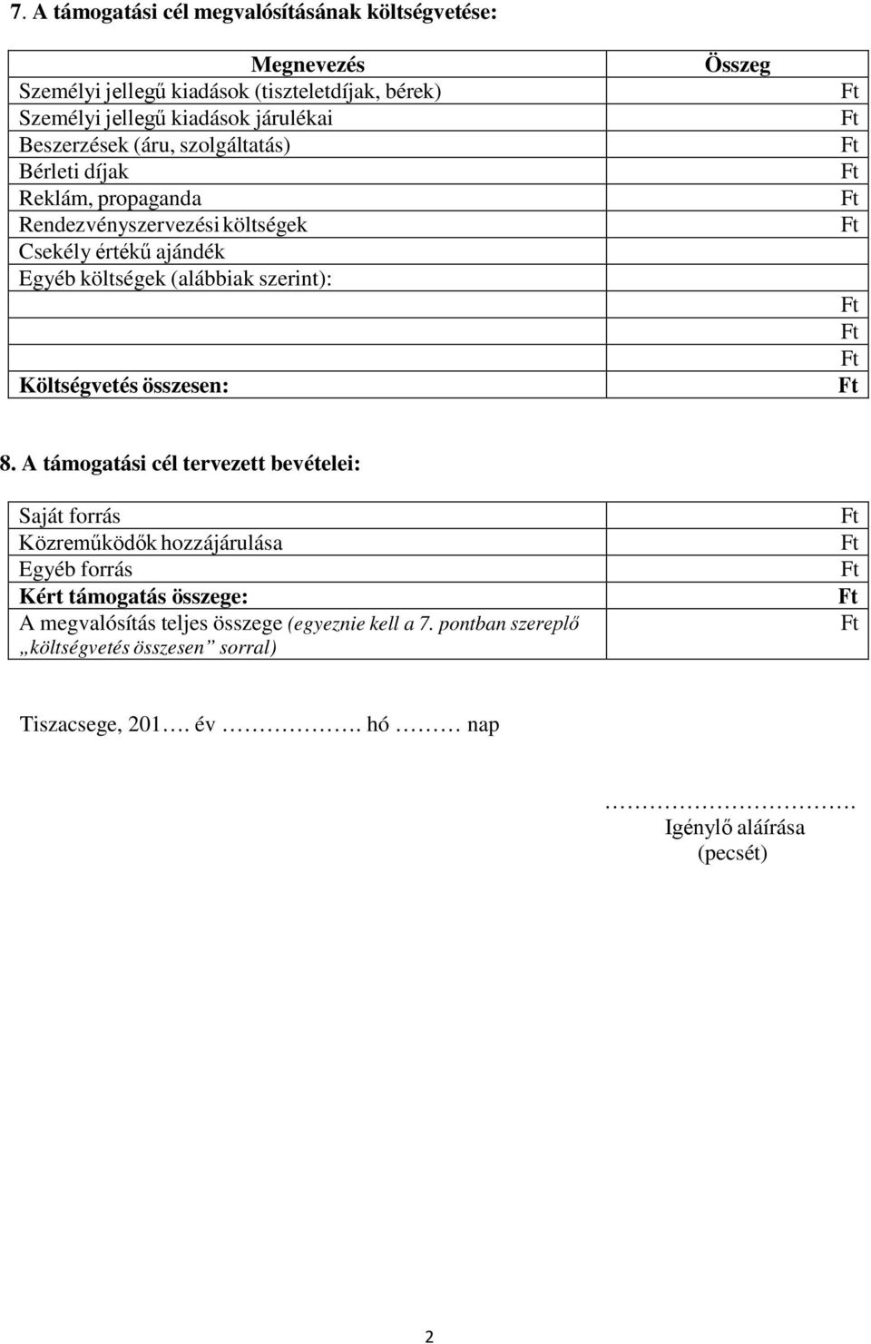 szerint): Költségvetés összesen: Összeg 8.