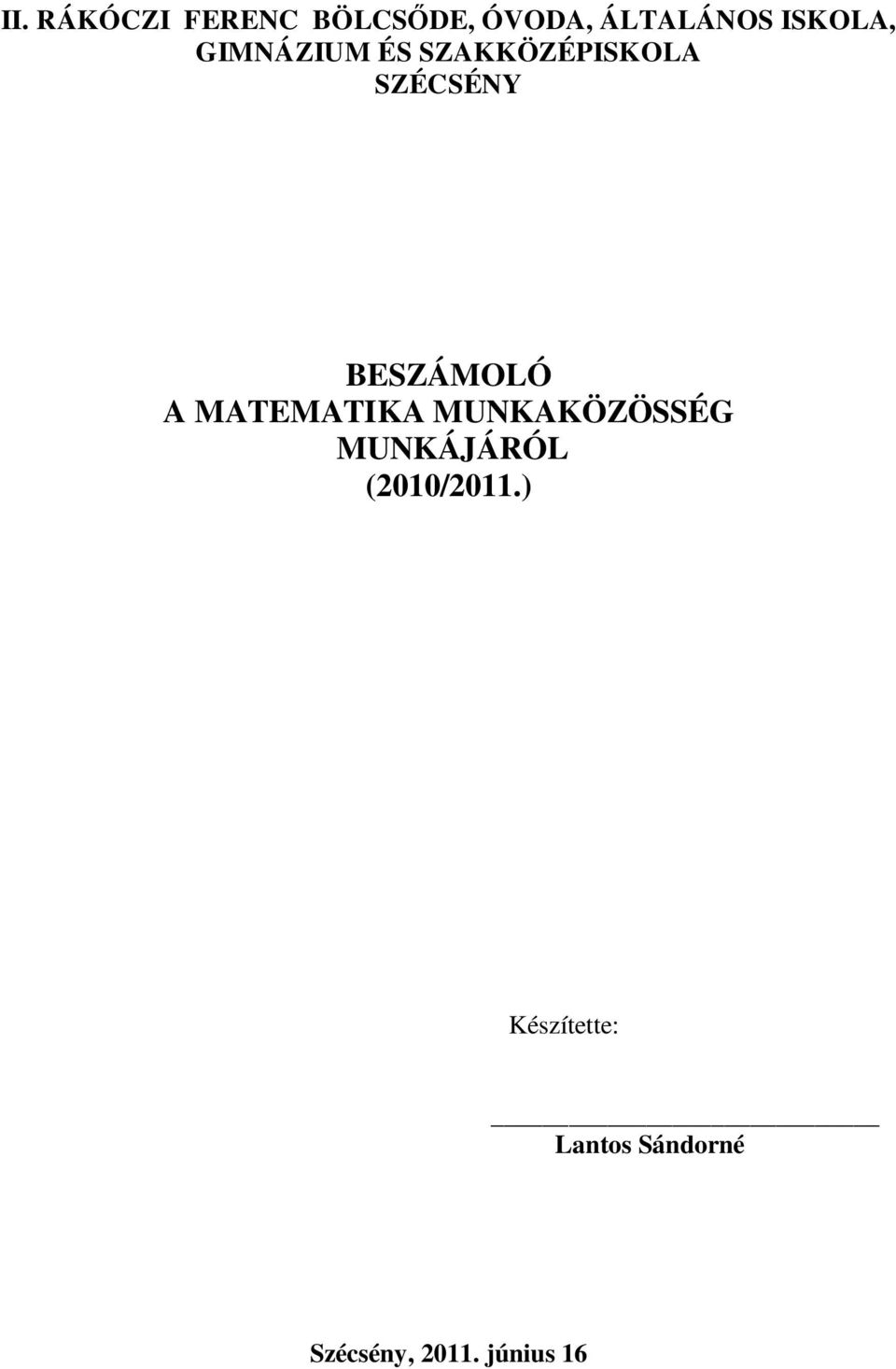 BESZÁMOLÓ A MATEMATIKA MUNKAKÖZÖSSÉG MUNKÁJÁRÓL