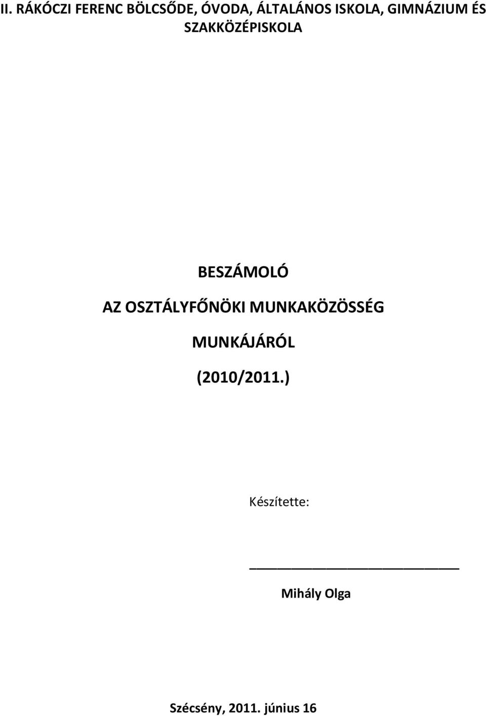 OSZTÁLYFŐNÖKI MUNKAKÖZÖSSÉG MUNKÁJÁRÓL (2010/2011.