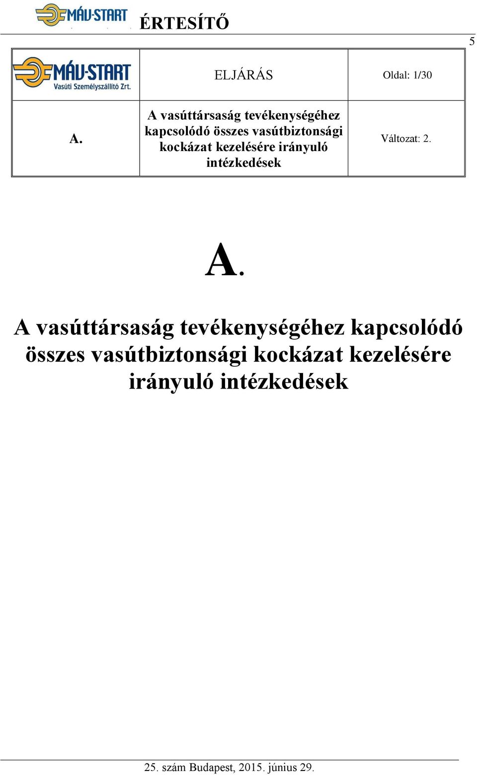 vasútbiztonsági kockázat kezelésére irányuló intézkedések A.