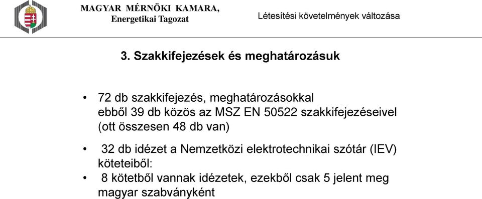 (ott összesen 48 db van) 32 db idézet a Nemzetközi elektrotechnikai