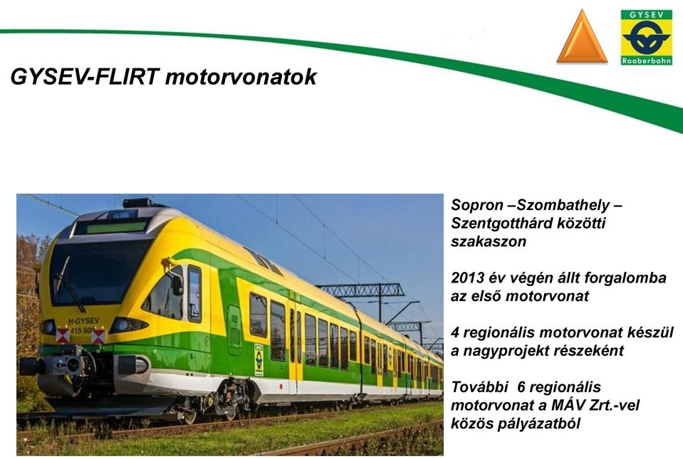 motorvonat 4 regionális motorvonat készül a nagyprojekt