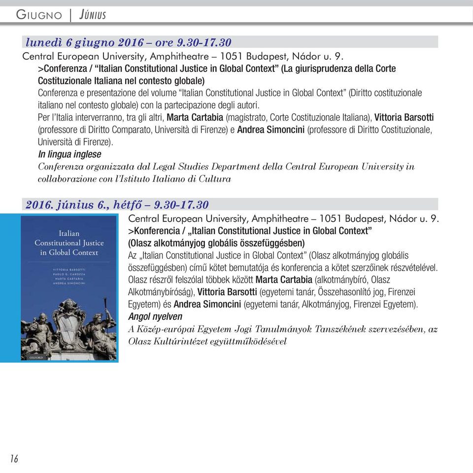 >Conferenza / Italian Constitutional Justice in Global Context (La giurisprudenza della Corte Costituzionale Italiana nel contesto globale) Conferenza e presentazione del volume Italian