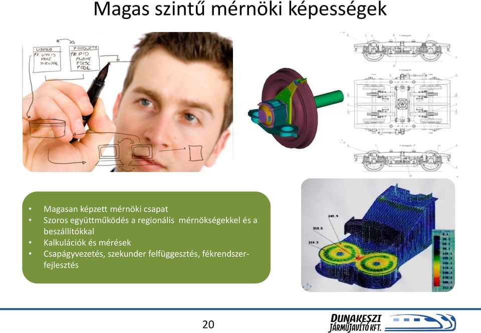 mérnökségekkel és a beszállítókkal Kalkulációk és