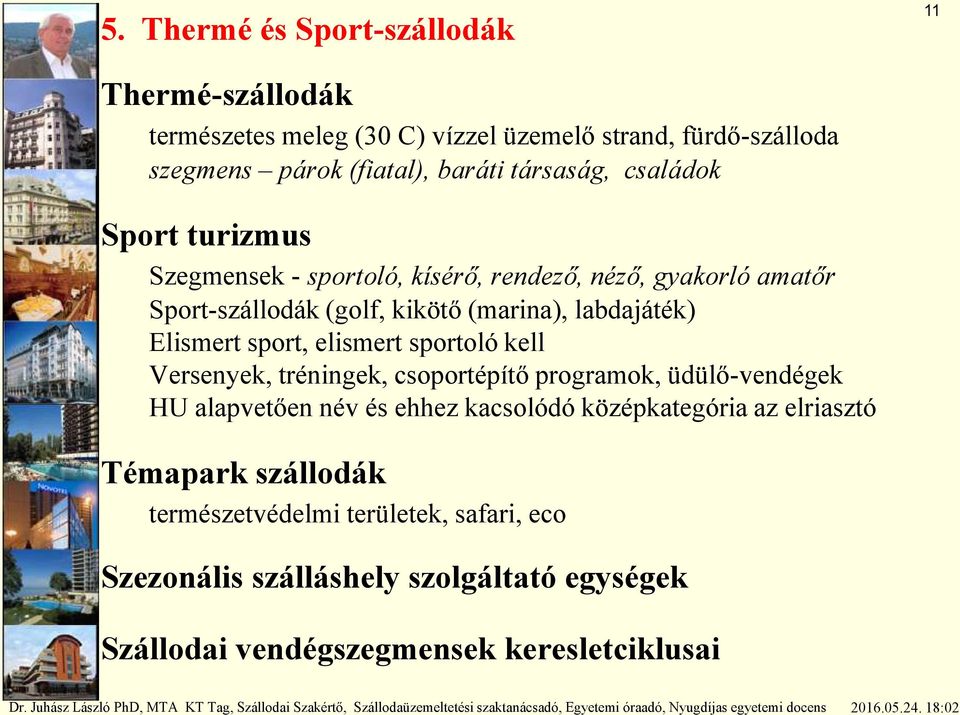 Elismert sport, elismert sportoló kell Versenyek, tréningek, csoportépítő programok, üdülő-vendégek HU alapvetően név és ehhez kacsolódó