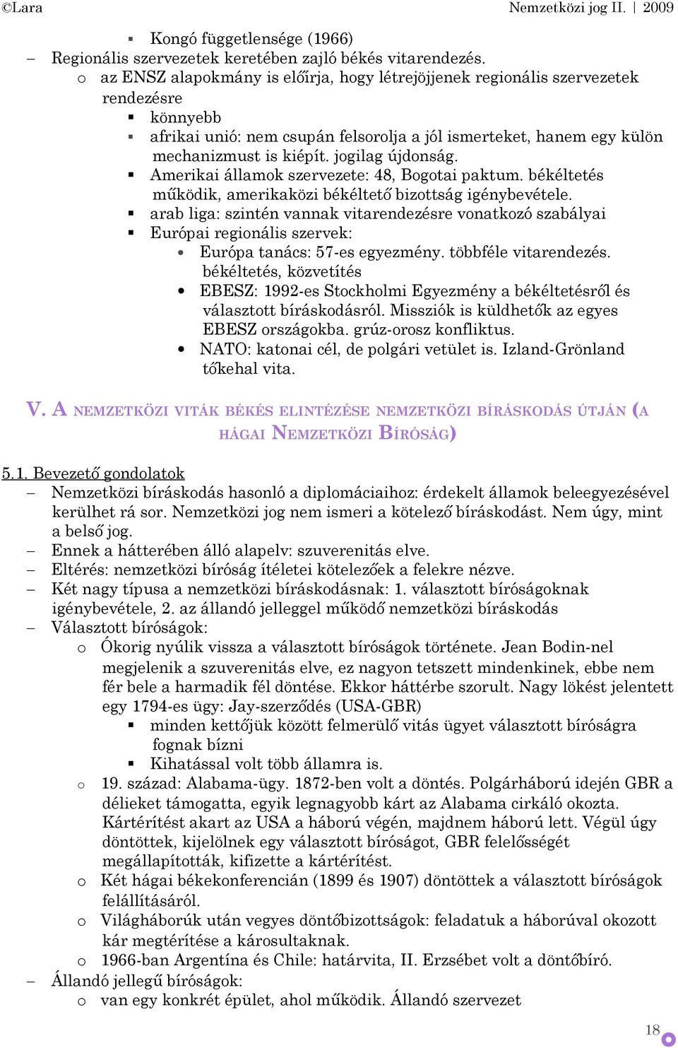 Amerikai államk szervezete: 48, Bgtai paktum. békéltetés működik, amerikaközi békéltető bizttság igénybevétele.