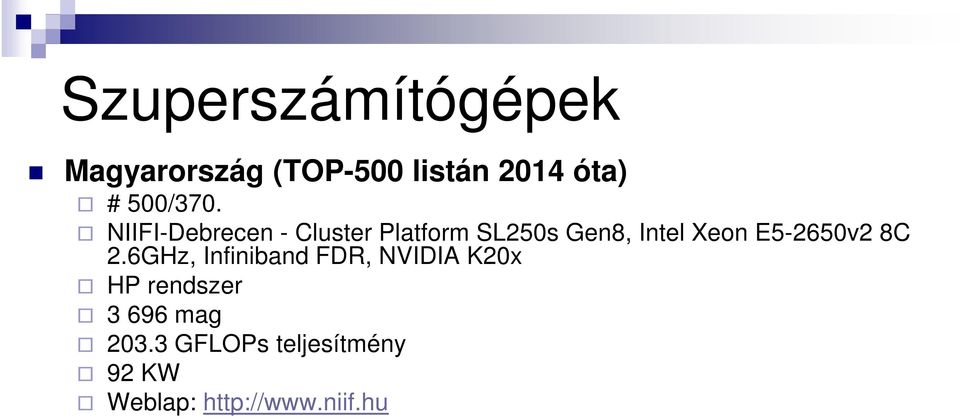 NIIFI-Debrecen - Cluster Platform SL250s Gen8, Intel Xeon