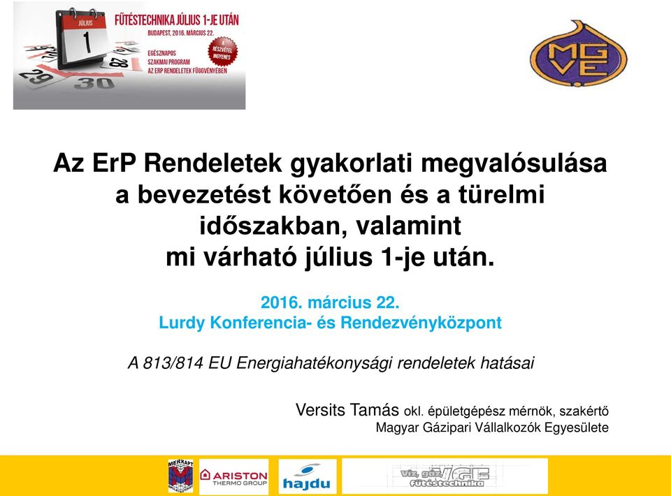 Lurdy Konferencia- és Rendezvényközpont A 813/814 EU Energiahatékonysági