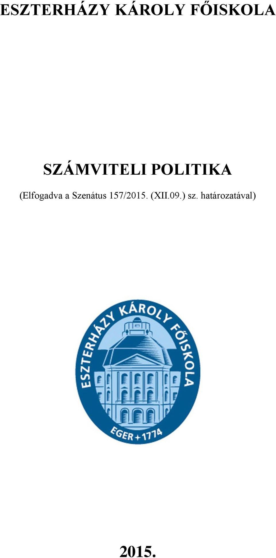 (Elfogadva a Szenátus