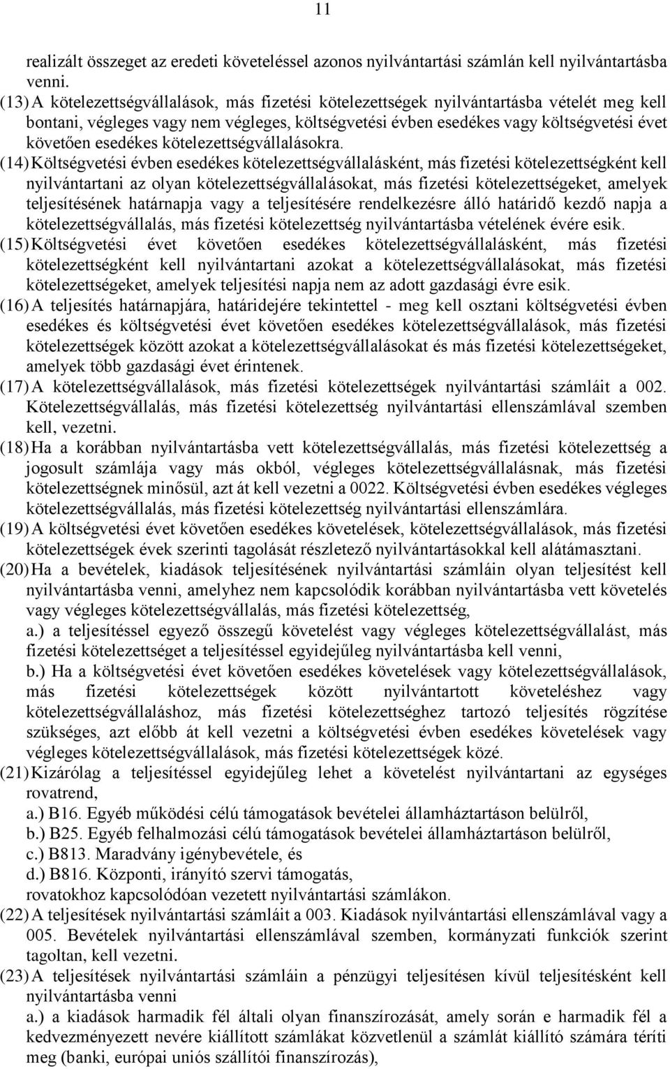 esedékes kötelezettségvállalásokra.