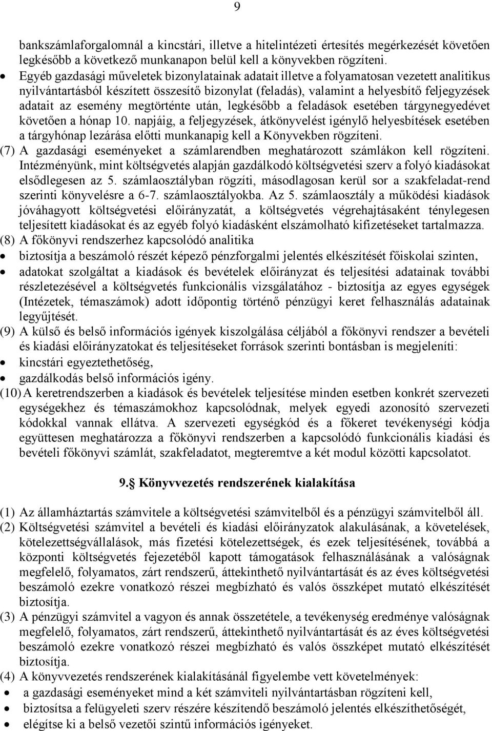 esemény megtörténte után, legkésőbb a feladások esetében tárgynegyedévet követően a hónap 10.