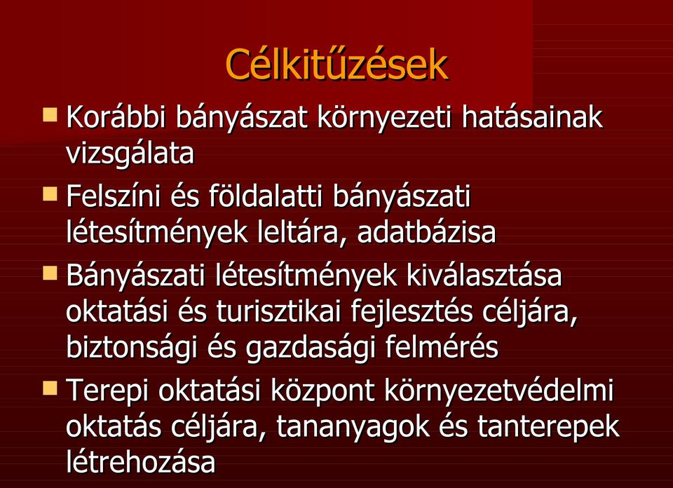 kiválasztása oktatási és turisztikai fejlesztés céljára, biztonsági és gazdasági