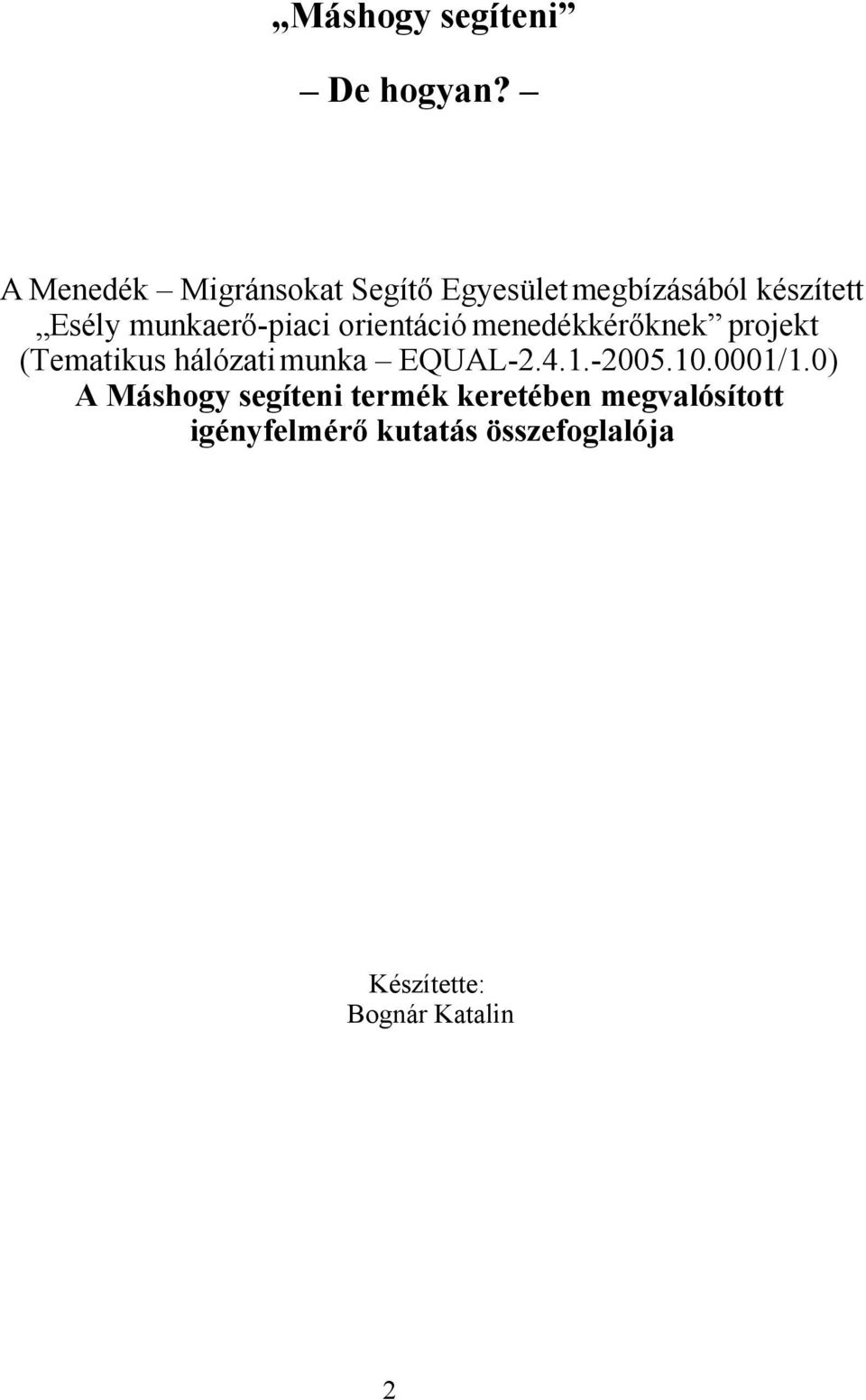 munkaerő-piaci orientáció menedékkérőknek projekt (Tematikus hálózati munka